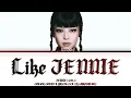 Download Lagu JENNIE- ‘Like JENNIE' [COLOR CODED LYRICS] - [HAN|ROM|ENG] (SOLO)