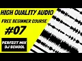 Lagu 320KB MP3 \u0026 WAV Audio Explained - Perfect Mix DJ School Beginner Lesson #07