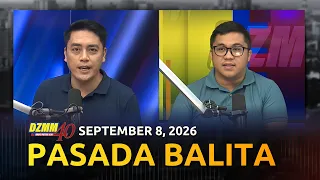 Pasada Balita | DZMM Radyo Patrol 630, DZMM Teleradyo (08 September 2026)
