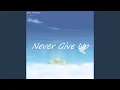 Download Lagu Never Give Up