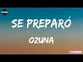 Ozuna - Se Preparó || Rauw Alejandro, Sech, Chris Jedi,... (MIX)