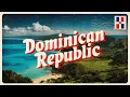 Dominican Republic Explained History Geography Culture