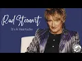 Download Lagu Rod Stewart - It's A Heartache