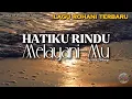 Download Lagu Lagu Rohani Terbaru 2025 | Hatiku Rindu Melayani-Mu | Official Lyrics Video | Tube of Worship Songs
