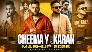 cheema y x karan aujla mega mashup dj kamal latest punjabi song 2026