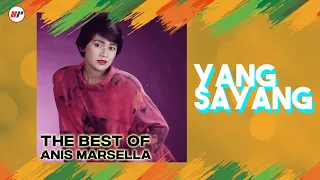 anis marsella yang sayang official audio 