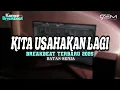 Download Lagu DJ KITA USAHAKAN LAGI BREAKBEAT TERBARU 2025