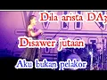 Download Lagu AKU BUKAN PELAKOR, DiLa arista DA3 saweran nya banyak