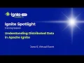 Ignite Spotlight Understanding Distributed Data in Apache Ignite