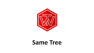 Same Tree LeetCode 100 Google Coding Interview Tutorial