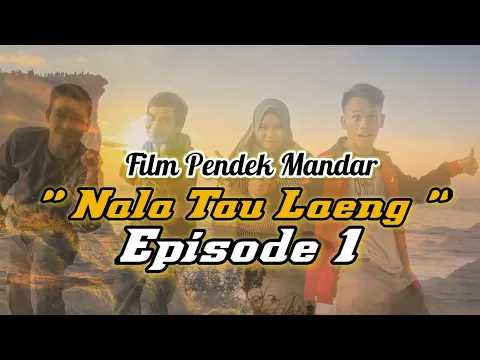 Download MP3 Film Pendek Mandar Nala Tau Laeng Episode 1