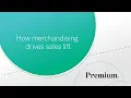 Premium s Merchandising Boosts Retail Sales for Leading Brands