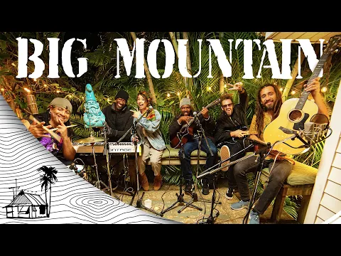 Download MP3 Big Mountain - Visual EP (Live Music) | Sugarshack Sessions