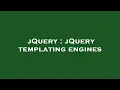 jQuery jQuery templating engines