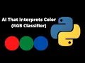 Building an AI that Interprets Colors RGB Classifier