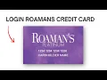 How to Login Roamans Credit Card