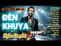 Lagu Đèn Khuya, Rồi Cũng già - Những Bản Rock Bolero Hay Nhất | Nghe Là Mê