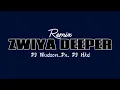 Lagu ZWIYA DEEPER BY DJ WUDSON_DX FT DJ HKD