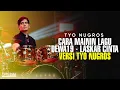 Download Lagu CARA MAININ LAGU DEWA 19 LASKAR CINTA VERSI TYO NUGROS