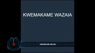 kwe makame wazaiya mdumange