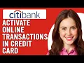 How To Activate Online Transactions In Citibank Credit Card Enable Online Transactions Citibank CC