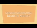 Graduation Walking March Music