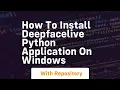 how to install deepfacelive python application on windows