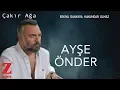 Download Lagu Ayşe Önder - Çakır Ağa I EDHO 5. ve 6. Sezon Dizi Müzikleri © 2021 Z Müzik