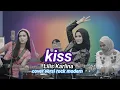 Lagu Kiss - Lilis Karlina - Cover Versi Rock Modern