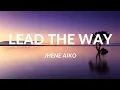 Download Lagu Jhene Aiko - Lead the Way Lyrics ( From 'Raya and the last Dragon )