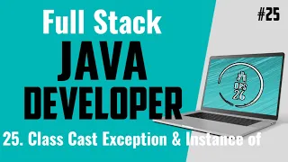 Java Full Stack Developer Course for Beginners Class Cast Exception Basic to Advance DRS-26