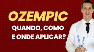 Ozempic: como se aplica? qual o melhor horário? qual o melhor local? quando aumentar a dose?