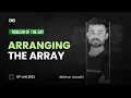 Problem of The Day 2023 Arranging the Array Abhinav Awasthi