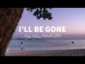 Download Lagu NSH, Polux, Patrick Lite - I'll Be Gone (Lyrics)