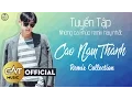Download Lagu Album Em Ơi Em Đừng Khóc Remix - Cao Nam Thành - Tuyển tập những bản remix hay nhất Cao Nam Thành