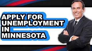 How to Apply for Unemployment in Minnesota - Full Guide