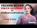 Download Lagu Tresno Sudro - Niken Salindry ft Kembar Campursari - Lirik vidio MP CHANNEL