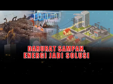 Darurat Sampah, Energi Jadi Solusi