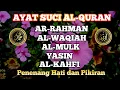 Lagu QURAN MERDU (ARRAHMAN, ALWAQIAH, ALMULK, YASIN) PENENANG HATI DAN PIKIRAN