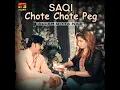 Saqi Chote Chote Peg