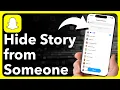 How To Hide Snapchat Story From Someone