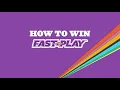 The Fastest Way to Play