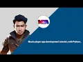Music player app development tutorial with Python