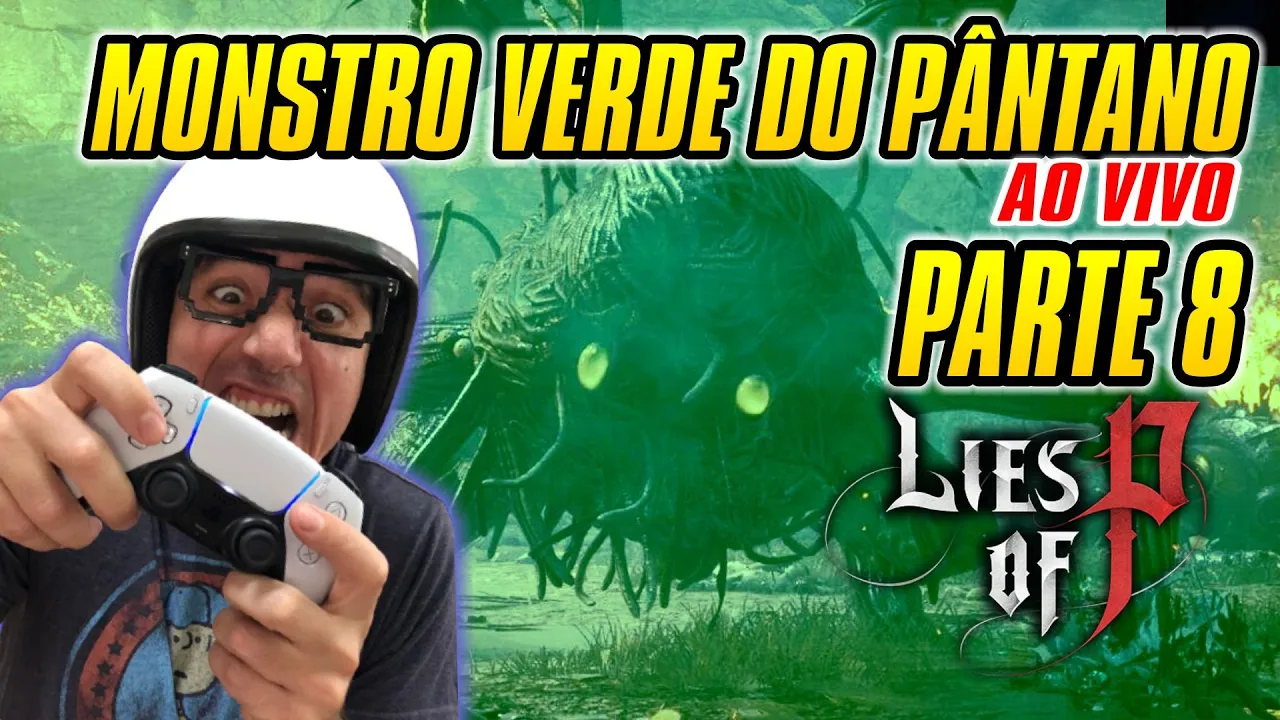ENFRENTANDO O MONSTRO VERDE DO PÂNTANO -  Lies of P GAMEPLAY PARTE 8 #liesofp