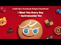 Cookie Run OST - I Want You Every Day - Instrumental Ver.