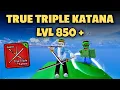 How To Get True Triple Katana TTK at 850 in Blox Fruits