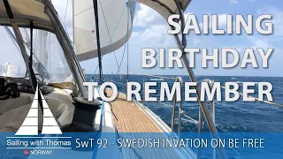 SAILING BIRTHDAY TO REMEMBER – SwT – 92 INVADED BY THE SWEDISH