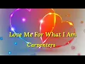 Download Lagu Love me for what i am- carpenters
