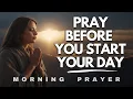 Download Lagu Always Pray First Before You Start Your Day Start Your Day | Morning Prayer
