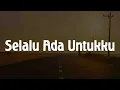 Download Lagu Selalu Ada Untukku (Lirik Rohani) - Melitha Sidabutar, Jason Irwan